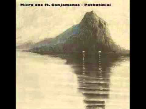 Micro One ft. Ganjamanas - Paskutiniai lyrics on