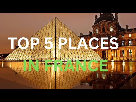 Top 5 France Cities 2024 | France Best Places to Visit