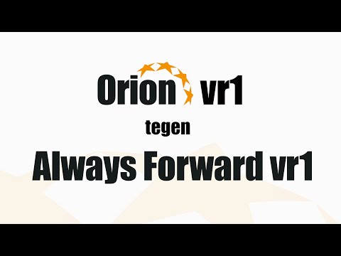 Orion vr1 vs  Always Forward vr1 (23 nov 2025)