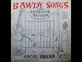 Oscar Brand - Bawdy Songs And Backroom Ballads Volume 3 (1950) [Complete LP]