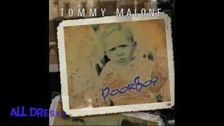 Tommy Malone "All Dressed Up"