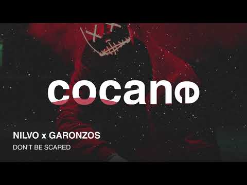 NILVO x Garonzos - Don't Be Scared