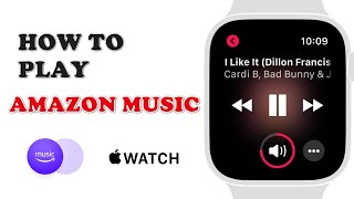 How to Play Amazon Music on Apple Watch WITHOUT iPhone | 2024 New