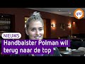 Handbalster Polman wil na knieproblemen terug naar de top