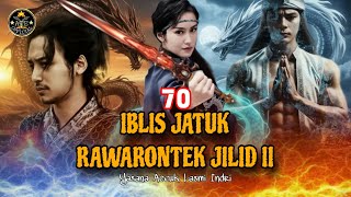 Download lagu DONGENG IBLIS JATUK RAWARONTEK JILID II BAGIAN 70 mp3