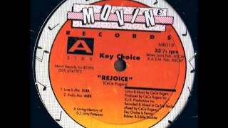Key Choice - Rejoice (Love Is Mix)