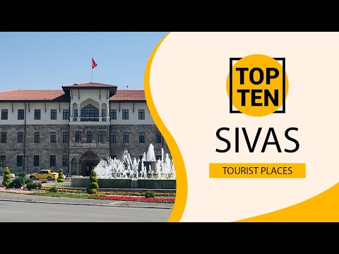 Top 10 Best Tourist Places to Visit in Sivas | Turkey - English