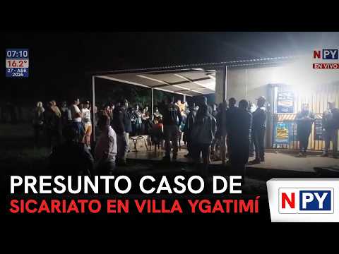 Presunto caso de sicariato en Villa Ygatimí
