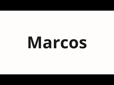 How to pronounce Marcos