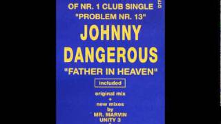 Johnny Dangerous - Father in Heaven