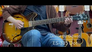 Video thumbnail for 【試奏動画】Orville by Gibson ES-335 Dot     [LASTGUITAR] by lastguitarcom