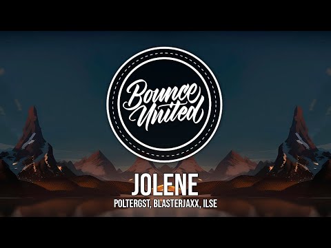 POLTERGST, Blasterjaxx, ILSE - Jolene