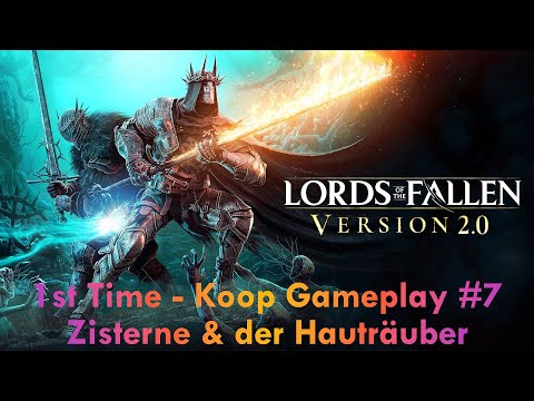 Lords of The Fallen 2.0 - 07 - Zisterne, Hauträuber & Überbringer [Koop] [PC] [ReLive VOD] [Deutsch]