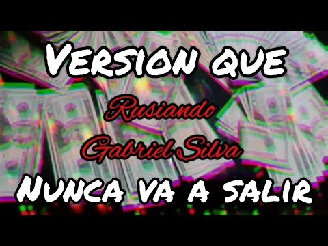 Rusiando Version electrónica (que nunca va a salir) Gabriel Silva