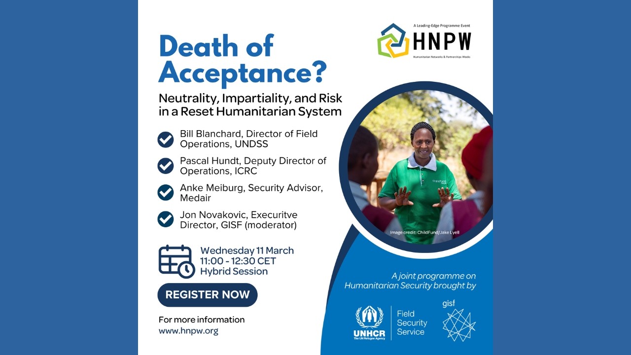 HNPW 2026: Death of Acceptance? Neutrality, Impartiality, and Risk in a Reset Humanitarian System