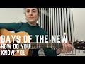 How Do You Know You - Days Of The New (Cover) By Alison Solo