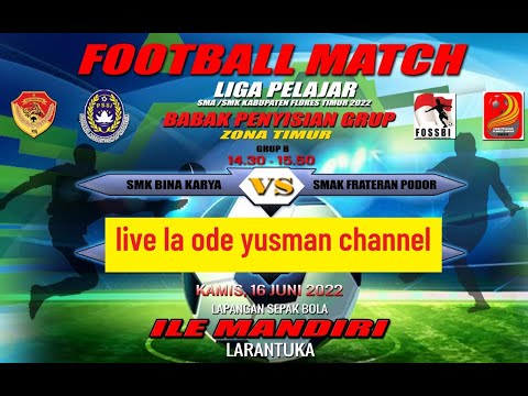SMK BINA KARYA  VS  SMAK FRATERAN PODOR | LIVE !!! LIGA PELAJAR KAB. FLORES TIMUR TAHUN 2022