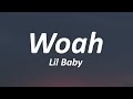 Lil Baby - Woah (Lyrics)