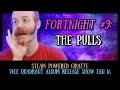 Vice Quadrant Show Fortnight #9: The Pulls 