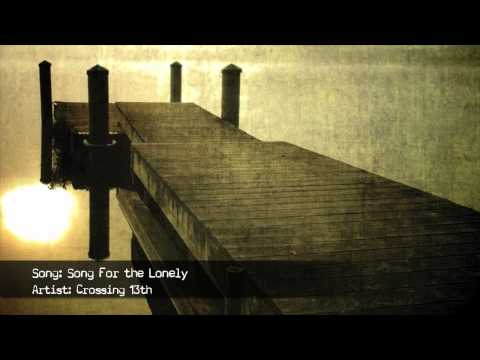 CROSSING 13TH - Song For the Lonely