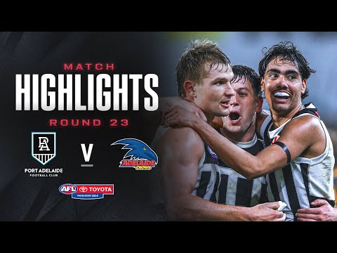 Port Adelaide v Adelaide Highlights | Round 23, 2024 | AFL