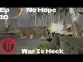 Into The Radius No Hope Challenge Run Part 10 War Is Heck