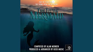 The Little Mermaid: Part of Your World