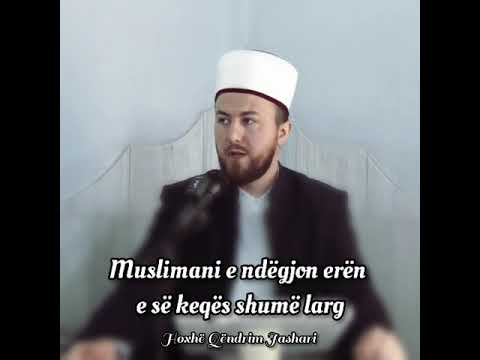 Muslimani e ndëgjon erën e së keqës shumë larg - Hoxhë Qëndrim Jashari