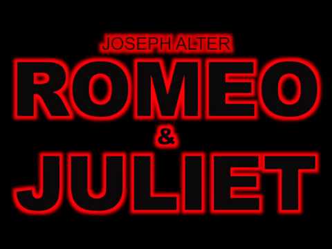 Joseph Alter - Romeo & Juliet