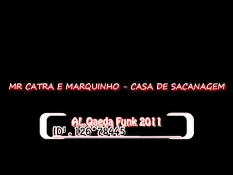 MR CATRA E MARQUINHO - CASA DE SACANAGEM