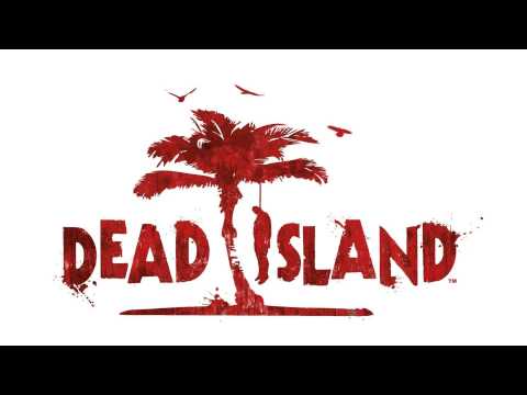 Dead Island Music: Who do you Voodoo, Bitch - Sam B