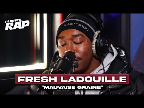 [EXCLU] Fresh LaDouille - Mauvaise graine #PlanèteRap