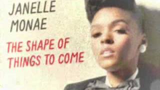 Janelle Monae - The Shape Of Things To Come