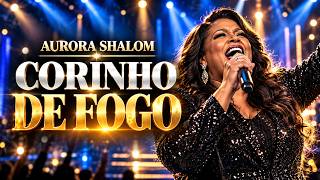 Corinho de Fogo 2026 | Os Melhores Louvores Pentecostais para Adorar