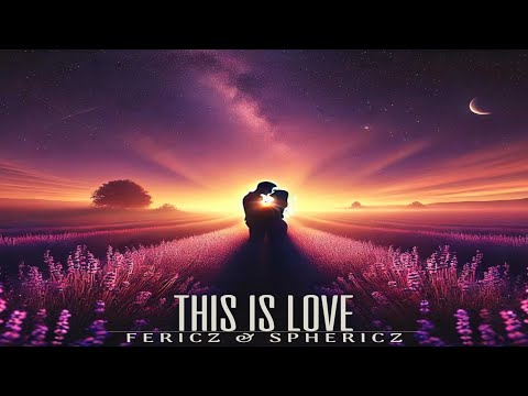 Fericz x Sphericz - This Is Love