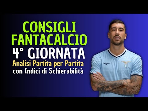 CONSIGLI FANTACALCIO 4° GIORNATA 2025-26 | Chi schierare? [Analisi Partita per Partita]