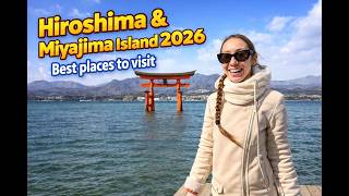 Hiroshima 2026 Travel Guide | Miyajima Island, Japan 🇯🇵