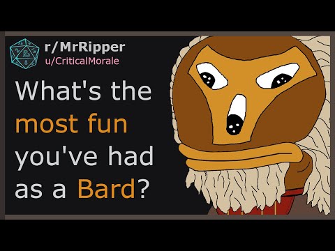 D&D Players, What's the most fun you've had as a Bard? #1