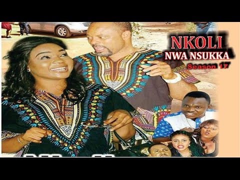 Nkoli Nwa Nsukka Season 17  - Latest Nigerian Nollywood Igbo movie