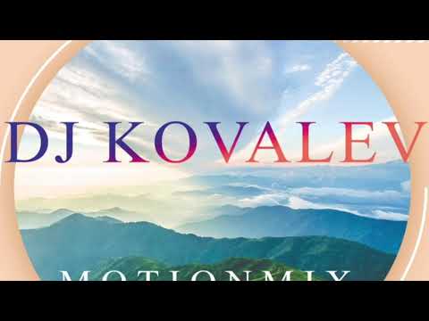 DJ KOVALEV - MotionMix Vol 7 2019 {no jingle}