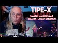 TIPE-X Reaksi - Sampai Nangis Saat SELAMAT JALAN Dibawain - First Time Hearing - Requested Reaction