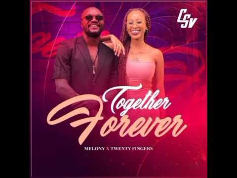 TWENTY FINGERS FT MELONY TOGETHER FOREVER
