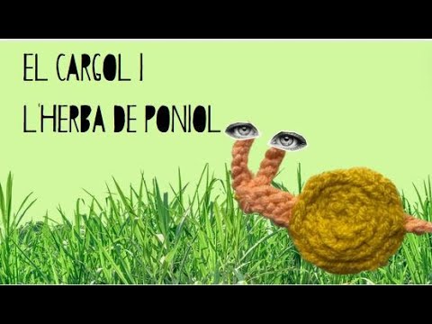 EL CARGOL I L'HERBA DE PONIOL