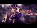 Arakan 2 Tamil Dubbed Movies Tamil Full HD Movies Tamil Superhit Movie Tamil Thriller Movies