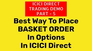 How To Place Basket Order In ICICI Direct in Options