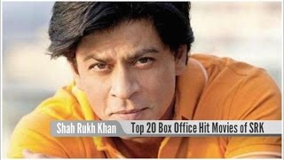 Top 20 Best Shah Rukh Khan Super Hit Movies List
