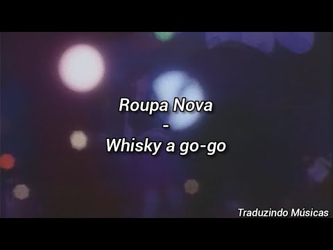 Roupa Nova - Whisky a go-go (letra) | "Eu perguntava "do you wanna dance?"