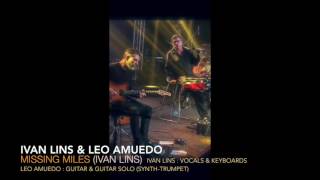Ivan Lins & Leo Amuedo  "Missing Miles" (Ivan Lins)