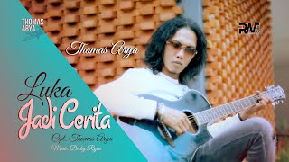 Download lagu THOMAS ARYA - LUKA JADI CERITA ( New Acoustic) MV mp3