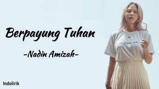 Download lagu Berpayung Tuhan - Nadin Amizah | Lirik Lagu mp3 Download lagu Berpayung Tuhan - Nadin Amizah | Lirik Lagu mp3